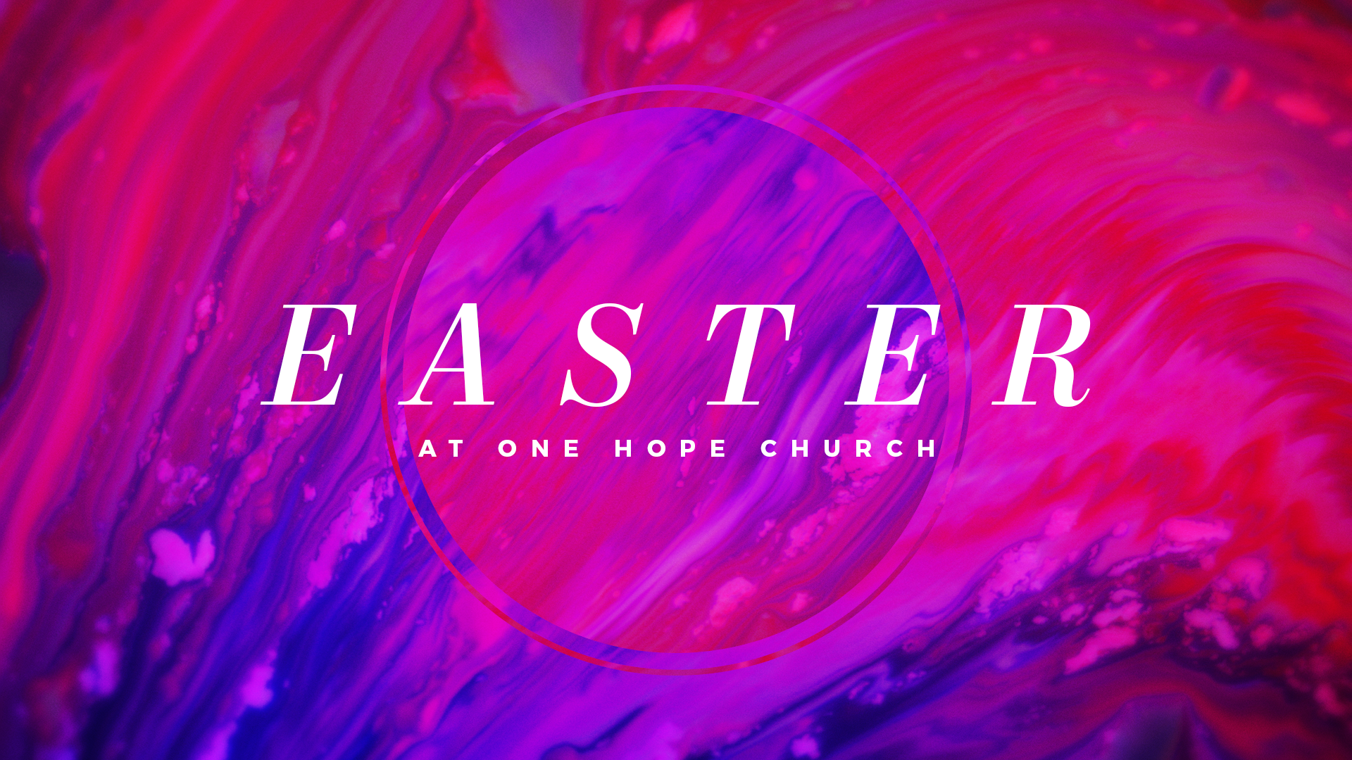 Easter at One Hope Church (8:45 & 10:30am)
